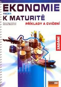 Ekonomie nejen k maturitě - Příklady a cvičení - Zadání - Navrátilová Petra