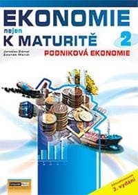 Ekonomie nejen k maturitě 2. - Podniková ekonomie - 2.vydání - Kolektív
