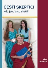 Čeští skeptici -  Kdo jsou a co chtějí - Nosková Věra 1