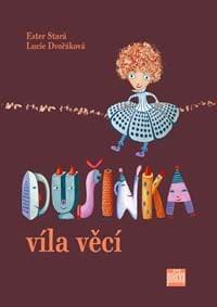 Dušinka, víla věcí - Stará, Dvořáková Lucie, Ester