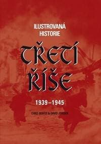 Ilustrovaná historie třetí říše - Hook Alex