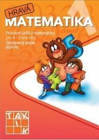 Hravá matematika 1 - Pracovní sešit z matematiky pro 4 - 5 leté děti - autor neuvedený