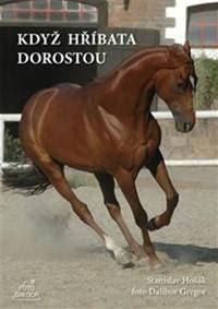 Když hříbata dorostou - Hošák, Dalibor Gregor Stanislav 1