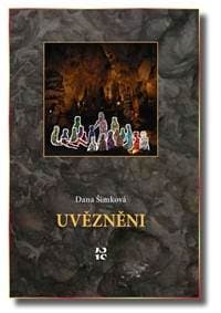 Uvězněni - Šimková Dana 1