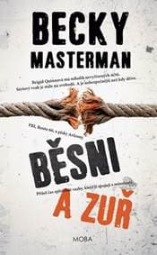 Běsni a zuř - Masterman Becky
