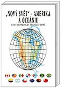 Nový svět Amerika a Oceánie - Encyklopedický přehled zemí - Anděl, Mareš Roman Jiří
