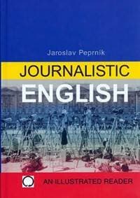 Journalistic English - Peprník Jaroslav 1