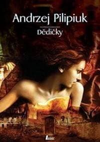 Dědičky - Pilipiuk Andrzej 1