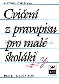 Cvičení z pravopisu pro malé školáky - Styblík a kolektív Vlastimil 1