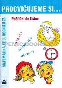Procvičujeme si...Počítání do tisíce (3.ročník) - Kaslová Michaela