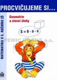 Procvičujeme si...Geometrie a slovní úlohy (5.ročník) - Kaslová Michaela