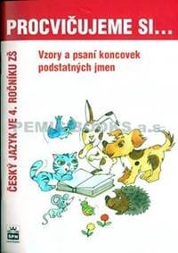 Procvičujeme si...Vzory podstatných jmen a psaní jejich koncovek (4.ročník) - autor neuvedený