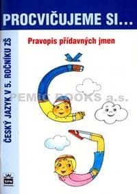 Procvičujeme si...Pravopis přídavných jmen (5.ročník) - autor neuvedený 1