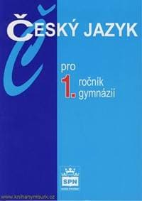 Český jazyk pro 1.ročník gymnázií - Kostečka Jiří 1