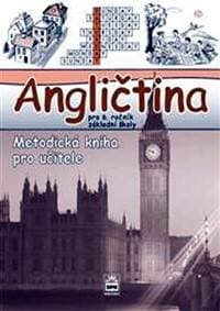 Angličtina pro 6. ročník základní školy - Metodická kniha pro učitele - Zahálková Marie
