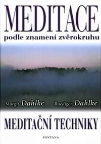 Meditace podle znamení zvěrokruhu - Dahlke Margit