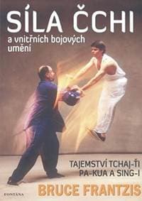Síla Čchi - Frantzis Bruce