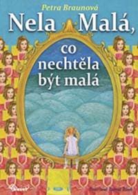 Nela Malá, co nechtěla být malá - Braunová Petra 1