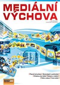 Mediální výchova - Metodika - Pospíšil J., Závodná Lucie S.