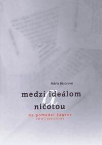 Medzi ideálom a ničotou - Bátorová Mária 1