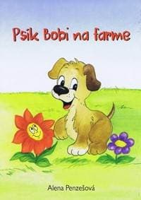 Psík Bobi na farme - Penzešová Alena 1