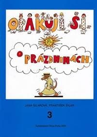Opakuji si o prázdninách 3 - Šilarová Jana 1