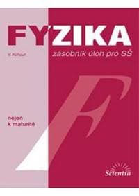 Fyzika zásobník úloh pro SŠ - Kohout Vladimír 1