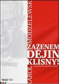 Zaženem dějin klisny! - Vyznání potlučeného jezdce - Modzelewski Karol 1