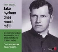 Audiokniha Jako bychom dnes zemřít měli (CD) - CD 1