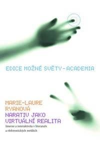 Narativ jako virtuální realita - Ryanová Marie Laure 1