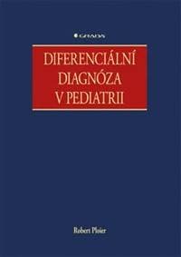Diferenciální diagnóza v pediatrii - Ploier Robert 1