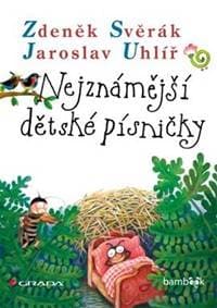 Nejznámější dětské písničky - Svěrák, Jaroslav Uhlíř Zdeněk