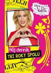 Violetta Môj denník Tri roky spolu - autor neuvedený 1