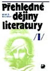 Přehledné dějiny literatury I - Balajka Bohuš 1