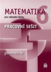 Matematika 6 pro základní školy - Geometrie - Pracovní sešit - 2.vydání - Boušková Jitka 1