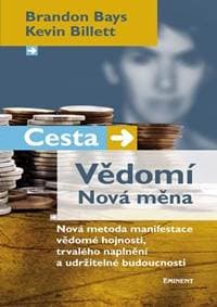 Cesta/Vědomí – Nová měna - Bays, Billett Kevin Brandon 1