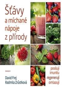 Šťávy a míchané nápoje z přírody - Frej, Radmila Zrůstková David 1
