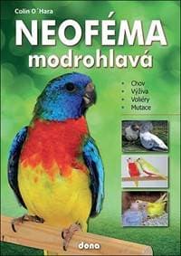 Neoféma modrohlavá - chovatelská příručka - O´Hara Colin 1