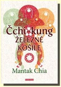 Čchi-Kung - Železné košile - Chia Mantak