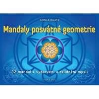 Mandaly posvátné geometrie - 32 mandal k vybarvení a zklidnění mysli - Raatz Sonja