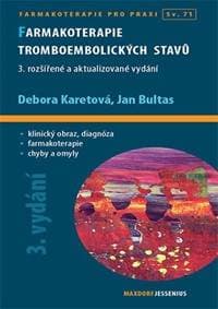 Farmakoterapie tromboembolických stavů - Karetová, Bultas Jan, Debora
