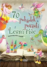 70 pohádek a pověstí z Lesní říše - autor neuvedený 1