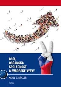 Češi, občanská společnost a evropské výzvy - Müller Karel B. 1