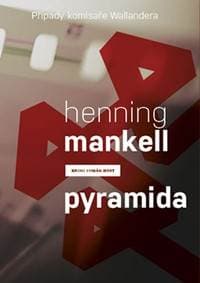 Pyramida (Případy komisaře Wallandera) - Mankell Henning 1