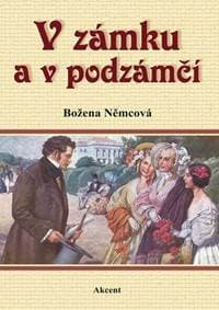 V zámku a v podzámčí - Němcová Božena 1