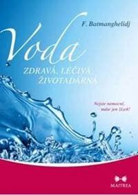 Voda zdravá, léčivá, životadárná - Batmanghelidj F. 1