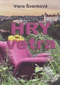 Hry vetra - Švenková Viera