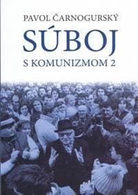 Súboj s komunizmom 2 - Čarnogurský Pavol 1