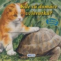 Kde sú domáce zvieratká? - Mislovičová Sibyla 1