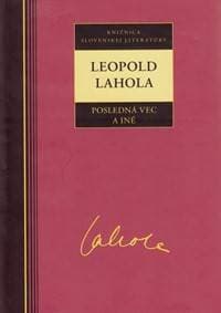 Lahola Leopold - Posledná vec a iné - Lahola Leopold